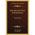 Pope Pius XII, Priest And Statesman: A Biography - Paperback
