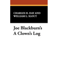 Joe Blackburn's a Clown's Log - Paperback