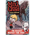 Mal and Chad: The Biggest, Bestest Time Ever! - Paperback
