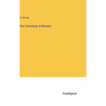 The Columbian Arithmetic - Hardcover