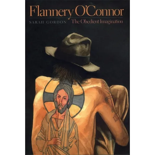 Flannery O'Connor: The Obedient Imagination - Paperback