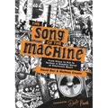 The Song of the Machine: From Disco to Djs to Techno, a Graphic Novel of Electronic Music - Hardcover