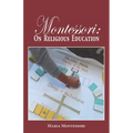 Montessori: On Religious Education - Paperback