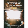 The Cooper Flight Instructor Manual - Hardcover