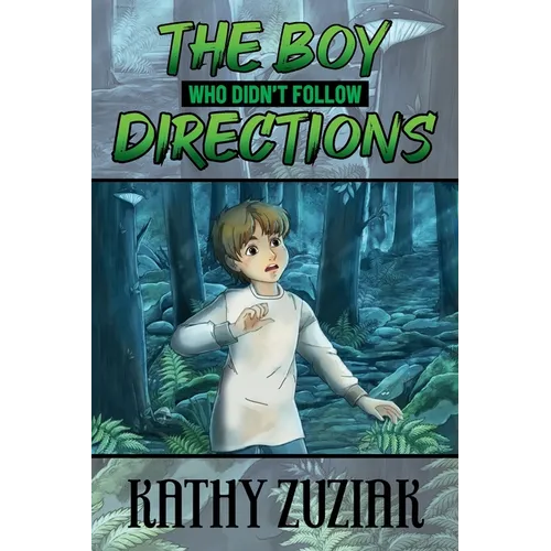 The Boy Who Didn't Follow Directions - Paperback