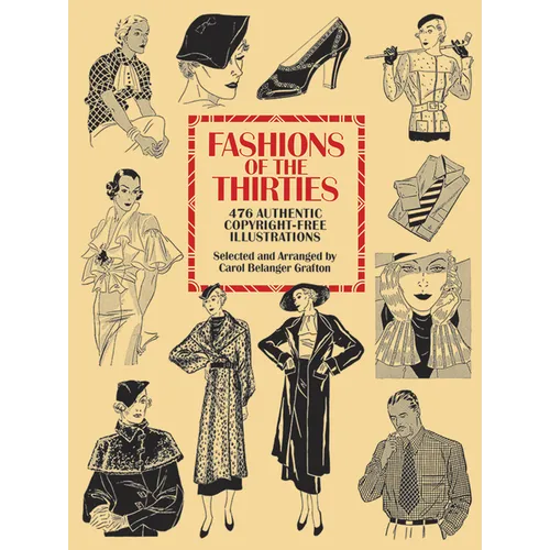 Fashions of the Thirties: 476 Authentic Copyright-Free Illustrations - Paperback
