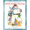 All You Need for a Snowman: A Winter and Holiday Book for Kids - Paperback