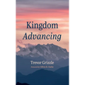 Kingdom Advancing - Paperback