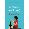 Single with Cat: A feel-good romantic comedy - Paperback
