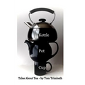 Kettle Pot Cup: Tales About Tea - Hardcover