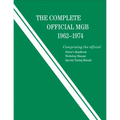 The Complete Official MGB: 1962-1974: Includes Driver's Handbook, Workshop Manual, and Special Tuning Manual - Hardcover