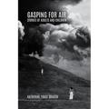 Gasping for Air: Stories of Adults and Children - Paperback