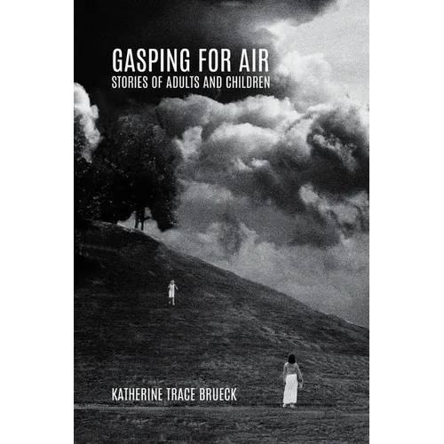 Gasping for Air: Stories of Adults and Children - Paperback