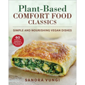 Plant-Based Comfort Food Classics: Simple and Nourishing Vegan Dishes - Paperback