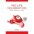Mid Life Celebration - Paperback