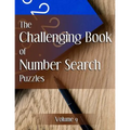 The Challenging Book of Number Search Puzzles Volume 9 - Paperback