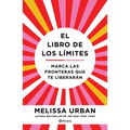 El Libro de Los Límites: Marca Las Fronteras Que Te Liberarán / The Book of Boundaries (Spanish Edition) - Paperback