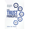 The Trust Principle: Build and Maintain Relationships You Trust - Paperback