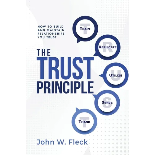 The Trust Principle: Build and Maintain Relationships You Trust - Paperback