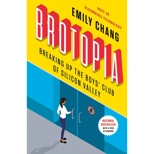 Brotopia: Breaking Up the Boys' Club of Silicon Valley - Paperback