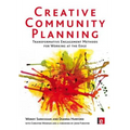 Creative Community Planning: Transformative Engagement Methods for Working at the Edge - Paperback