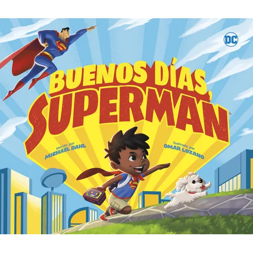 Buenos Días, Superman (Good Morning, Superman!) - Library Binding