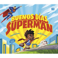 Buenos Días, Superman (Good Morning, Superman!) - Library Binding