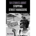 50 Stories about Stopping Street Harassers - Paperback