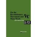 On the Revolutionary Movement and Mass Work - Paperback