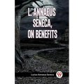 L. Annaeus Seneca, on Benefits - Paperback