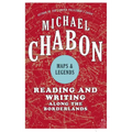 Maps and Legends: Reading and Writing Along the Borderlands - Paperback
