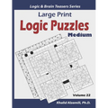 Large Print Logic Puzzles: 100 Medium Variety Puzzles (Kakuro, Samurai Sudoku, Battleships, Hakyuu, Minesweeper, Hitori, Samurai Jigsaw Sudoku, Fillom - Paperback