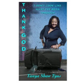 Thank God I Don't Look Like What I've Been Through - Paperback