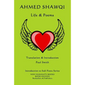 Ahmed Shawqi: Life & Poems - Paperback