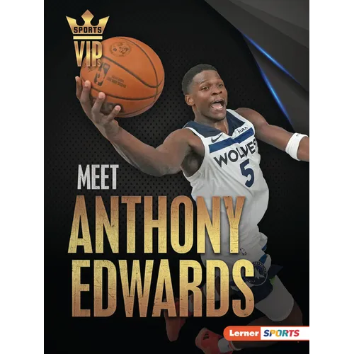 Meet Anthony Edwards: Minnesota Timberwolves Superstar - Paperback