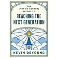 The (Not-So-Secret) Secret to Reaching the Next Generation - Paperback