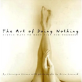 The Art of Doing Nothing: Simple Ways to Make Time for Yourself - Hardcover