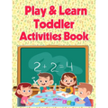 Play And Learn Toddler Activities Book - Paperback