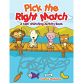 Pick the Right Match: A Kids' Matching Activity Book - Paperback