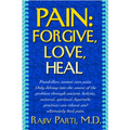 Pain: Forgive, Love, Heal - Paperback