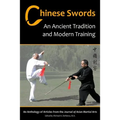 Chinese Swords: An Ancient Tradition and Modern Training - Paperback