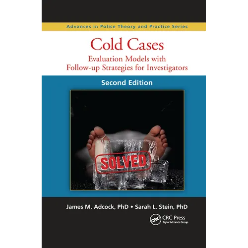Cold Cases: Evaluation Models with Follow-Up Strategies for Investigators, Second Edition - Paperback