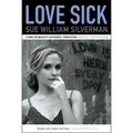 Love Sick: One Woman's Journey Through Sexual Addiction - Paperback