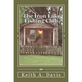 The Iron Lake Fishing Club - Paperback