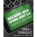 Hacking with Spring Boot 2.4: Classic Edition - Paperback