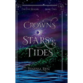 Crowns Of Stars And Tides - Hardcover