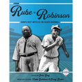 From Rube to Robinson: SABR's Best Articles on Black Baseball - Paperback