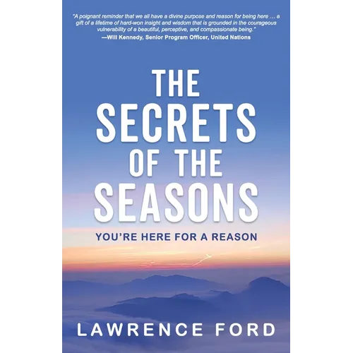 The Secrets of the Seasons: You're Here for a Reason - Paperback