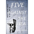 Five Against the Sea - Paperback