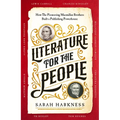 Literature for the People: How The Pioneering Macmillan Brothers Built a Publishing Powerhouse - Hardcover